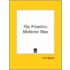 The Primitive Medicine Man