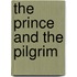 The Prince And The Pilgrim