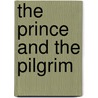 The Prince And The Pilgrim door Mary Stewart