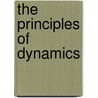 The Principles Of Dynamics by Richard Wormell