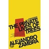 The Private Lives of Trees door Alejandro Zambra