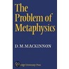 The Problem of Metaphysics door MacKinnon D.M.