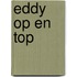 Eddy op en top