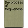 The Process of Forgiveness by William A. Meninger