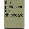 The Professor On Shipboard door Charles Albert McAllister