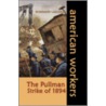 The Pullman Strike of 1894 door Rosemary Laughlin