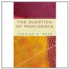The Question of Providence door Charles M. Wood