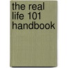 The Real Life 101 Handbook by Mike Duralia