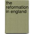 The Reformation In England