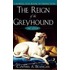 The Reign Of The Greyhound