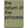 The Return Of The Princess door Jacques Vincent