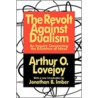 The Revolt Against Dualism door Arthur O. Lovejoy