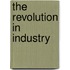 The Revolution in Industry