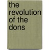 The Revolution of the Dons door Sheldon Rothblatt