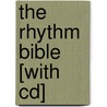 The Rhythm Bible [with Cd] by Dan Fox