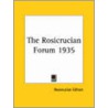 The Rosicrucian Forum 1935 by Unknown