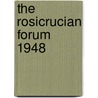 The Rosicrucian Forum 1948 door Onbekend