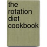 The Rotation Diet Cookbook door Terri Katahn