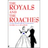 The Royals And The Roaches door Patricia L. Hughes