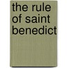 The Rule of Saint Benedict by Esther De Waal