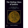 The Ruling Class Of Judaea by Martin Goodman