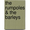 The Rumpoles & the Barleys by Karen Hunt