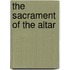 The Sacrament Of The Altar