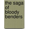 The Saga of Bloody Benders door Rick Geary