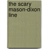 The Scary Mason-Dixon Line by Trudier Harris