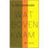 Wat boven kwam