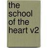 The School Of The Heart V2 door Henry Alford