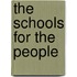 The Schools For The People