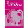 The Science Of The Placebo by Harry Guess