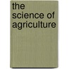 The Science of Agriculture door Ray V. Herren