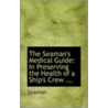 The Seaman's Medical Guide by Seaman