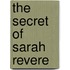 The Secret of Sarah Revere