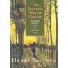 The Selfless Way of Christ by Henri Nouwen