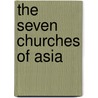 The Seven Churches of Asia by Robert M. Mccheyne