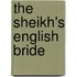 The Sheikh's English Bride