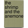 The Shrimp And The Anemone door L.P. Hartley