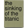 The Sinking Of The Titanic door L. Marshall