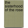 The Sisterhood Of The Rose by Jim Marrs