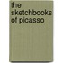 The Sketchbooks of Picasso