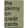 The Skinny on Credit Cards door Jim Randel