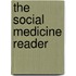 The Social Medicine Reader