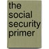 The Social Security Primer