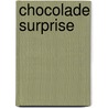 Chocolade Surprise