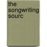 The Songwriting Sourc door Rikki Rooksby