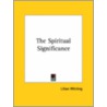 The Spiritual Significance door Lilian Whiting