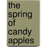 The Spring of Candy Apples